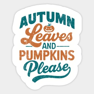 Autumn Leaves & Pumpkins Please Rustic Fall Vibes Sticker